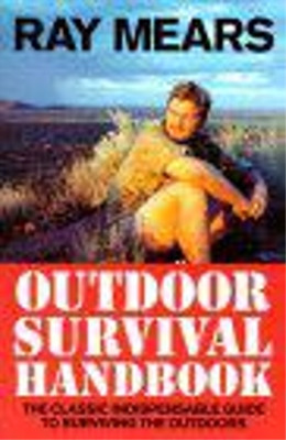 Ray Mears Ray Mears Outdoor Survival Handbook (Paperback)