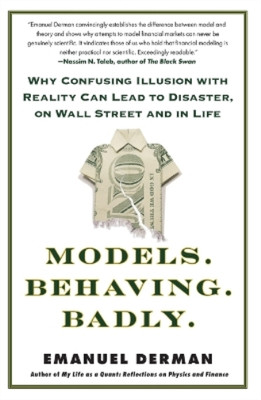 Emanuel Derman Models. Behaving. Badly. (Paperback) (UK IMPORT)