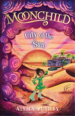 Aisha Bushby Moonchild: City of the Sun (Paperback) Moonchild series