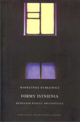 Formy Istnienia Rymkiewicz Wawrzyniec / Kronos