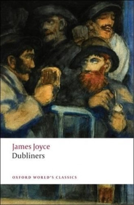 James Joyce Dubliners (Paperback) Oxford World's Classics