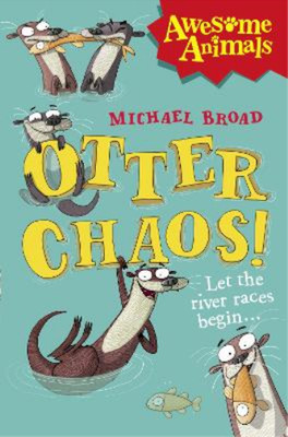 Michael Broad Otter Chaos! (Tascabile) Awesome Animals