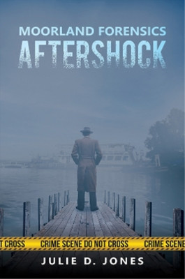 Julie D. Jones Moorland Forensics - Aftershock (Paperback) (UK IMPORT)
