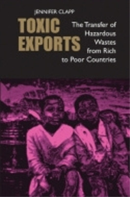 Jennifer Clapp Toxic Exports (Paperback) (UK IMPORT)