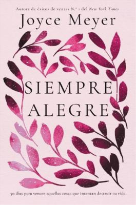 Joyce Meyer Siempre Alegre (Paperback)