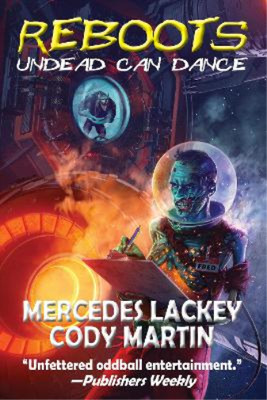 Cody Martin Mercedes Lackey Reboots: Undead Can Dance (Hardback)