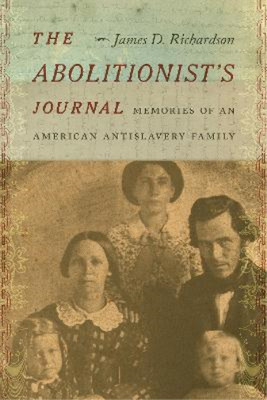 James D. Richardson The Abolitionist's Journal (Hardback) (UK IMPORT)