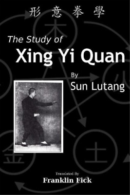 Lutang Sun The Study of Xing Yi Quan (Paperback)