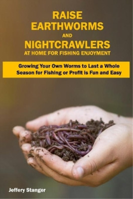 Jeffery Stanger Raise Earthworms and Night-crawlers at H (Paperback) (UK IMPORT)