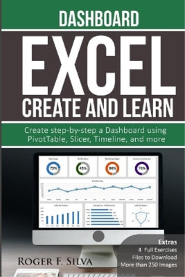 Roger F Silva Excel Create and Learn - Dashboard (Paperback) (UK IMPORT)
