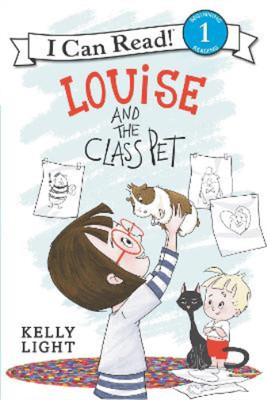 Kelly Light Louise and the Class Pet (Paperback) I Can Read Level 1