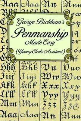 George Bickham George Bickham's Penmanship Made Easy (Young Clerks A (Paperback)