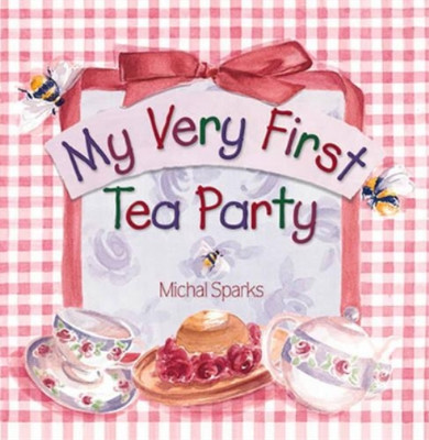 Michal Sparks My Very First Tea Party (Board Book)