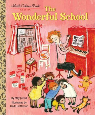 Hilde Hoffmann May Justus The Wonderful School (Hardback) Little Golden Book