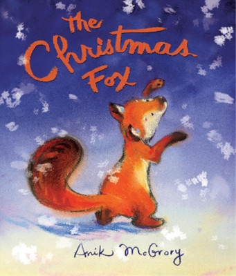 Anik McGrory The Christmas Fox (Hardback)