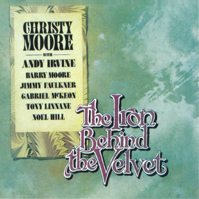 Christy Moore The Iron Behind the Velvet (CD) Remastered Album (UK IMPORT)