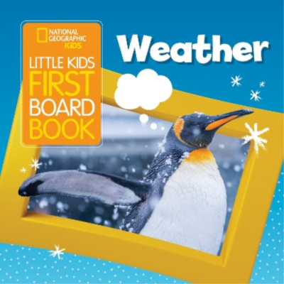 Little Kids First Board Book Weather (Kartonbuch) National Geographic Kids