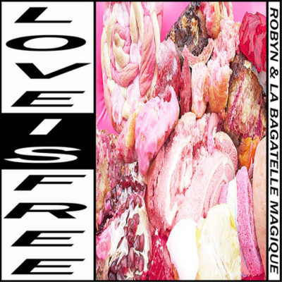 Robyn & La Bagatelle Love Is Free (CD) EP (UK IMPORT)