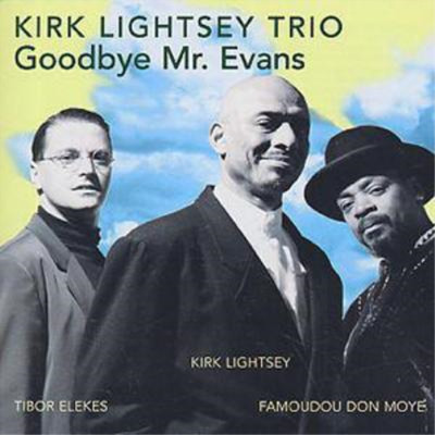 Kirk Lightsey Trio Goodbye Mr Evans (CD) Album