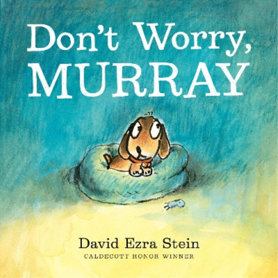 David Ezra Stein Don't Worry, Murray (Hardback)