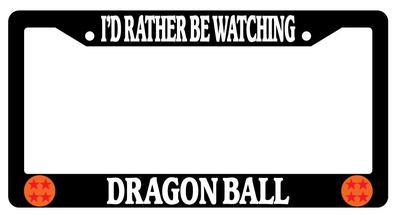 Black License Plate Frame I'd Rather Be Watching Dragon Ball Auto Accessory