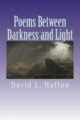 Poems Between Darkness And Light