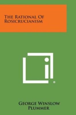 The Rational Of Rosicrucianism