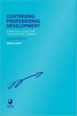 Continuing Professional Development: A Practical Guide For Teachers And Sch...