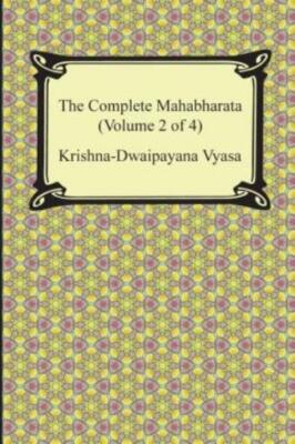 The Complete Mahabharata (Volume 2 Of 4, Books 4 To 7)