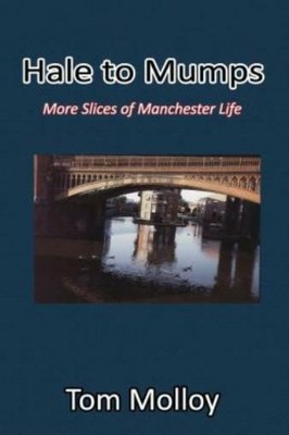 Hale To Mumps: More Slices Of Manchester Life