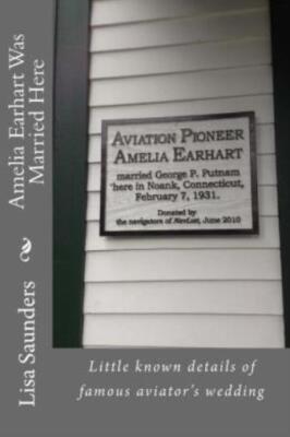 Amelia Earhart Was Married Here: Little Known Details Of Famous Aviator's W...