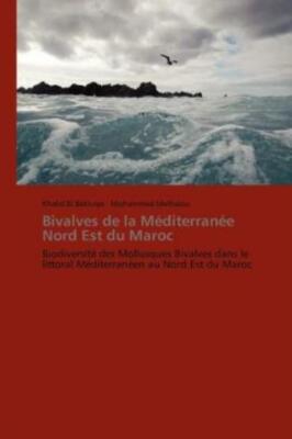 Bivalves De La M?Diterran?E Nord Est Du Maroc
