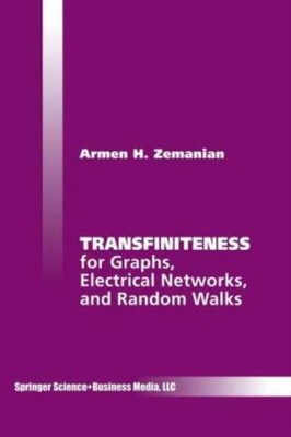 Transfiniteness: For Graphs, Electrical Networks, And Random Walks