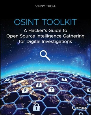 Hunting Cyber Criminals : A Hacker's Guide to Online Intelligence Gathering T...