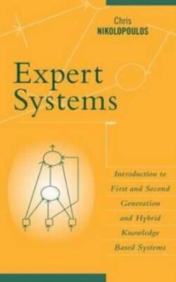 Expert Systems: Introduction To First And Second Generation And Hybrid Know...