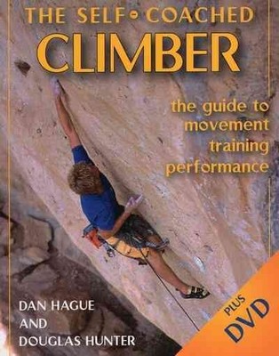 Self-Coached Climber : The Guide to Movement Training Performance, Paperback ...