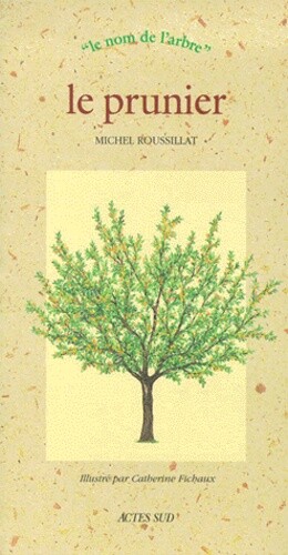 Le Prunier, Catherine Fichaux Et Michel Roussillat