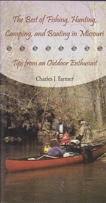 Charles J. Farm The Best of Fishing, Hunting, Camping, and Boating i (Tascabile)