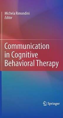 Communication in Cognitive Behavioral Therapy by Michela Rimondini: New