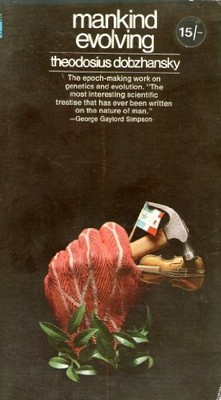 MANKIND EVOLVING: THE EVOLUTION OF THE HUMAN SPECIES By Dobzhansky Theodosius