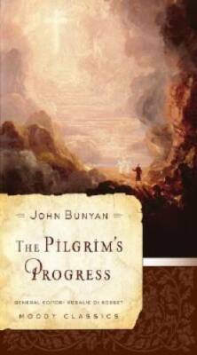 The Pilgrim's Progress (Moody Classics) - Paperback By Bunyan, John - GOOD