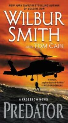 Predator: A Crossbow Novel - Mass Market Paperback By Smith, Wilbur - GOOD