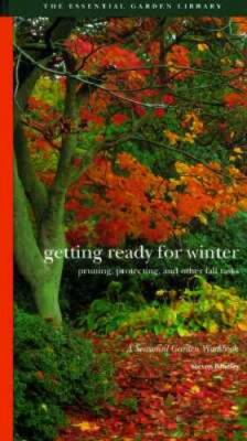 Getting Ready for Winter (Seasonal Garden Workbooks) - Hardcover - GOOD