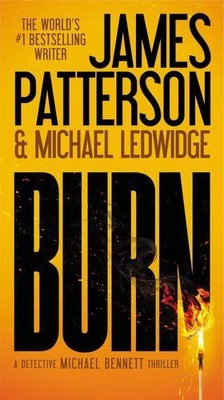 Burn (Michael Bennett) by Patterson, James, Ledwidge, Michael