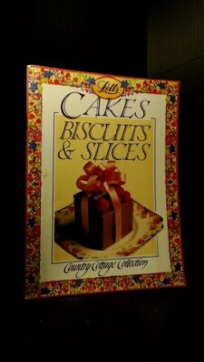 Cakes, Biscuits and Slices (Country Cottage Collection) By Ray J