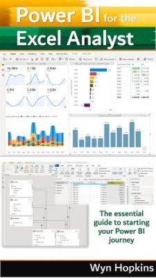 Power BI for the Excel Analyst: The essential guide to starting your Power BI