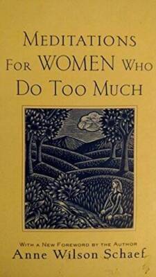 Meditations for Women Who Do Too Much - Hardcover - ACCEPTABLE