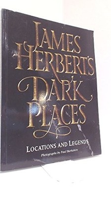 James Herbert�"s Dark Places: Locations and Lege... by Herbert, James Paperback