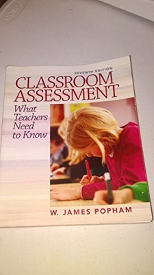 Classroom Assessment: What Teachers Need to Know (7th Edition)