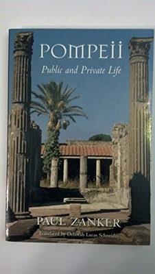 Pompeii: Public and Private Life (Revealing Antiquity),Paul Zank